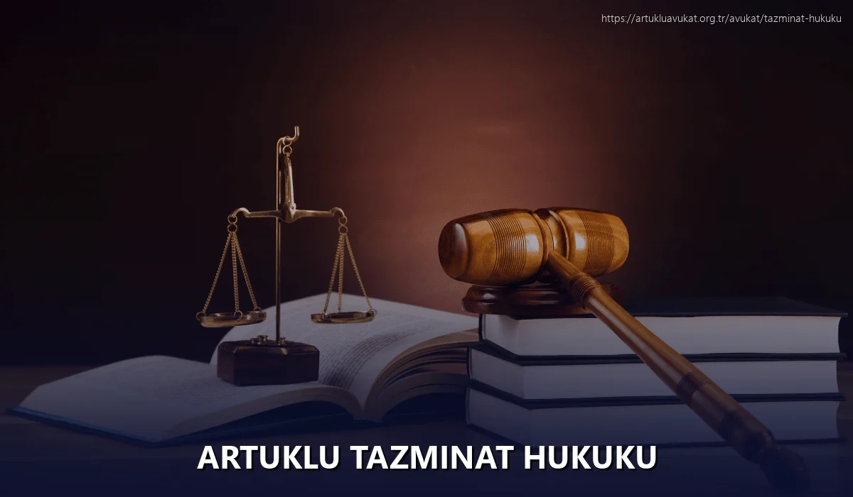 Artuklu Tazminat Hukuku